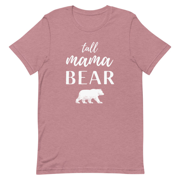 "Tall Mama Bear" shirt in Orchid Heather.