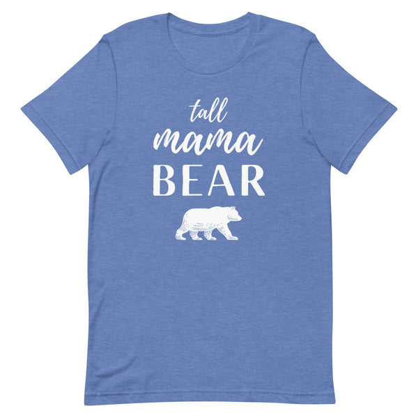 "Tall Mama Bear" shirt in True Royal Heather.