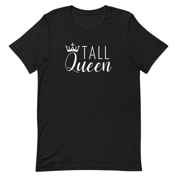Tall Queen T-Shirt in Black Heather.