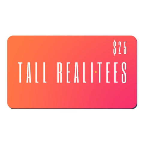 Tall Reali-tees digital gift card for $25.