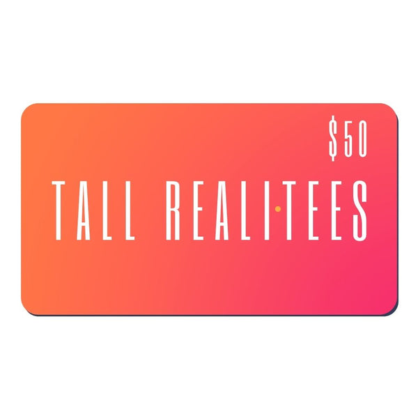 Tall Reali-tees digital gift card for $50.