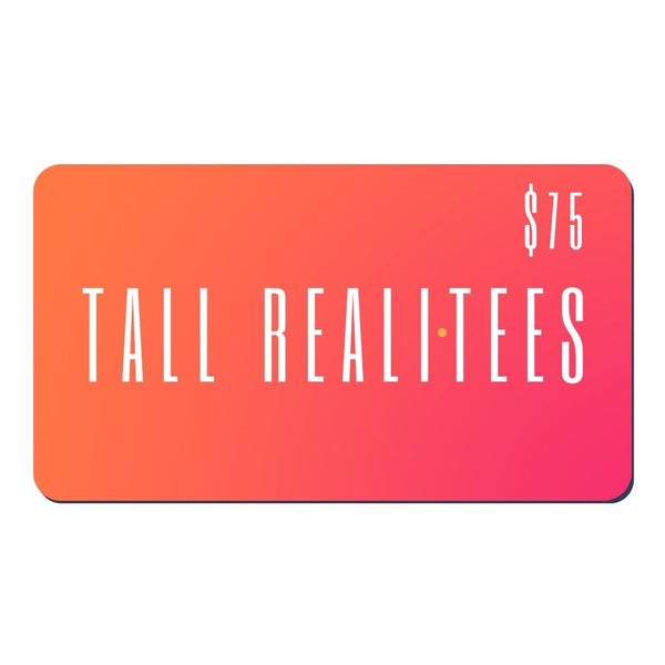 Tall Reali-tees digital gift card for $75.