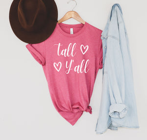 Bella Canvas 3001 t-shirt with "Tall Y'all" on the front.