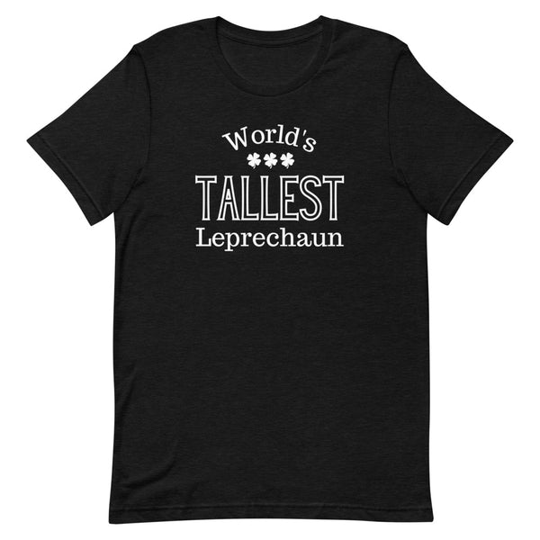 "World's Tallest Leprechaun" shirt in Black Heather.