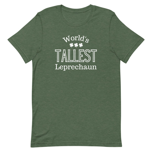 "World's Tallest Leprechaun" shirt in Forest Heather.
